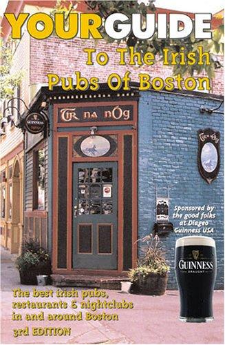 Cover for YOURGUIDE to the Irish Pubs of Boston, Third Edition