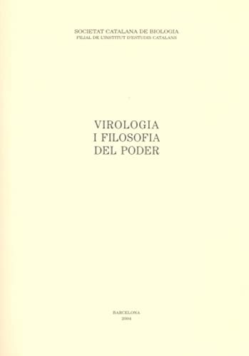 Cover for Virologia i filosofia del poder : edició de les confèrències de la Jornada «Els virus de RNA en observació