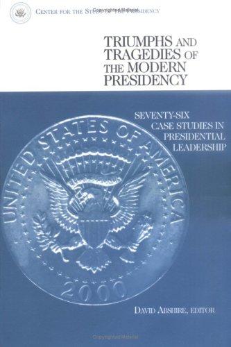 Cover for Triumphs and Tragedies of the Modern Presidency