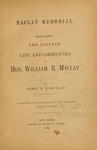 Cover for Maclay memorial: sketching the lineage, life and obsequies of Hon. William B. Maclay