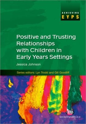 Cover for Positive And Trusting Relationships With Children In Early Years Settings