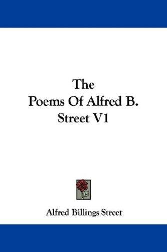 Cover for The Poems Of Alfred B. Street V1