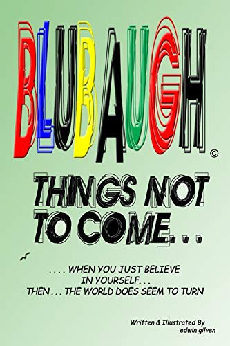 Cover for Blubaugh, 'Things Not To Come'
