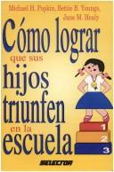 Cover for Como Lograr Que Sus Hijos Triunfen