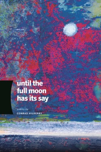 Cover for Until the Full Moon Has Its Say (Made in Michigan Writers Series)