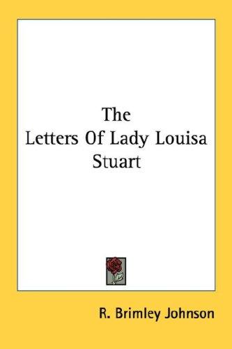 Cover for The Letters Of Lady Louisa Stuart