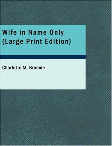 Cover for Wife in Name Only (Large Print Edition)