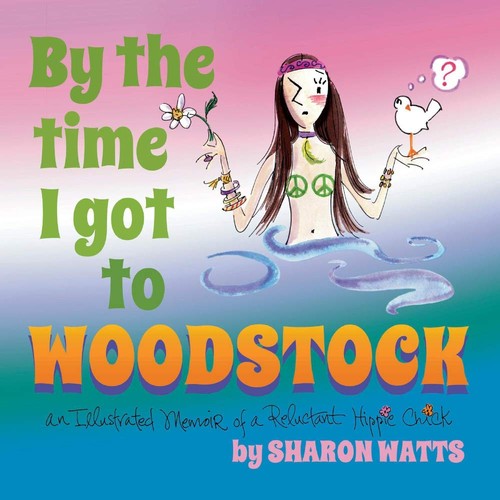 Cover for By the Time I Got to Woodstock