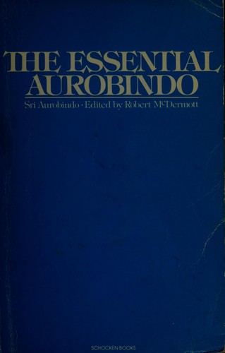 Cover for The essential Aurobindo.