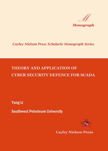 Cover for Theory and Application of Cyber Security Defence for Scada