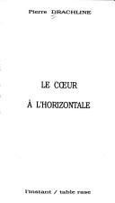 Cover for Le ceur a l'horizontale