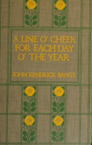 Cover for A Line O' Cheer for Each Day o' the Year by John Kendrick Bangs