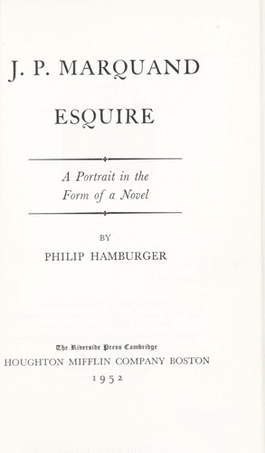 Cover for J.P. Marquand, Esquire, a portrait in the form of a novel.