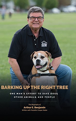 Cover for Barking Up the Right Tree : A Life Worth Living