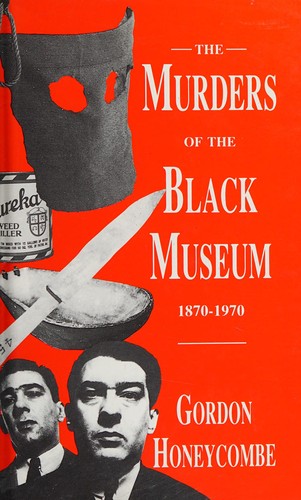 Cover for The murders of the Black Museum 1870-1970