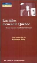Cover for Idées mènent le Québec: Essais sur une sensibilité