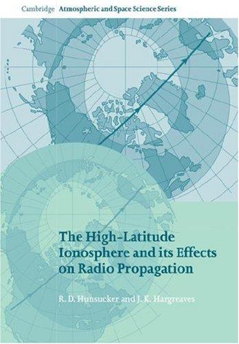 Cover for The High-Latitude Ionosphere and its Effects on Radio Propagation (Cambridge Atmospheric and Space Science Series)