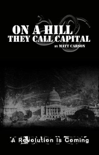 Cover for On A Hill They Call Capital; A Revolution Is Coming
