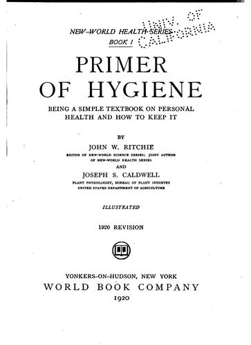 Cover for Primer of Hygiene: Being a Simple Textbook on Personal Health and how to Keep it