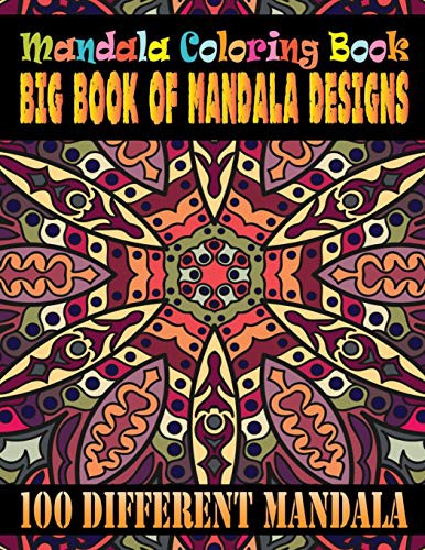 Cover for Mandala Coloring Book Big Book Of Mandala Designs 100 Different Mandala