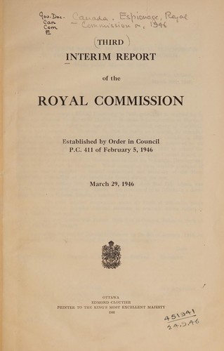 Cover for THIRD INTERIM REPORT OF THE CANADA ROYAL COMMISSION TO INVESTIGATE THE COMMUNICATION, BY PUBLIC OFFICIALS AND OTHER PERSONS IN POSITIONS OF TRUST OF SECRET AND CONFIDENTIAL INFORMATION TO AGENTS OF FOREIGN POWER