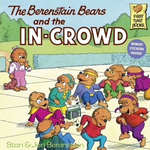 Cover for The Berenstain Bears And The In-Crowd