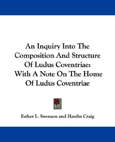 Cover for An Inquiry Into The Composition And Structure Of Ludus Coventriae