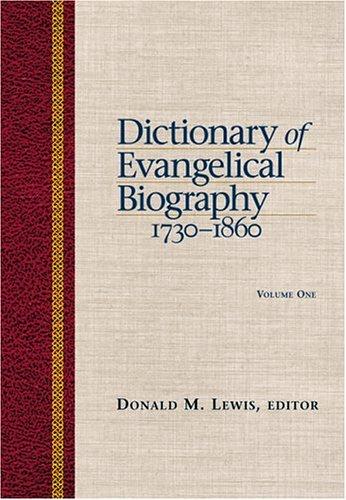 Cover for Dictionary Of Evangelical Biography, 1730-1860