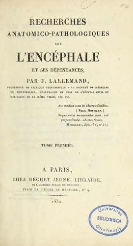 Cover for Recherches anatomico-pathologiques sur l'encéphale et ses dépendances