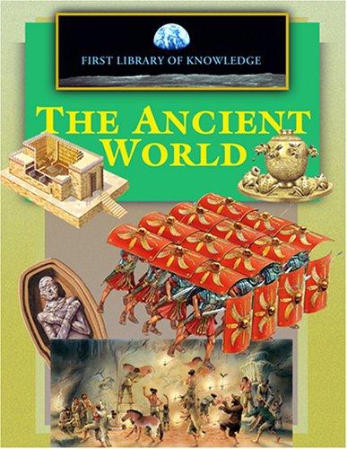 Cover for First Library of Knowledge - The Ancient World (First Library of Knowledge)