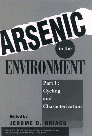 Cover for Arsenic in the Environment, Cycling and Characterization (Advances in Environmental Science and Technology)