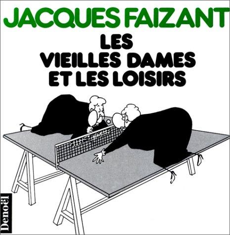 Cover for Les vieilles dames et les loisirs