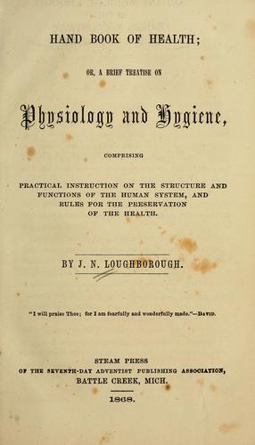 Cover for Hand book of health, or, A brief treatise on physiology and hygiene, comprising practical instruction on the structure and functions of the human system, and rules for the preservation of the health