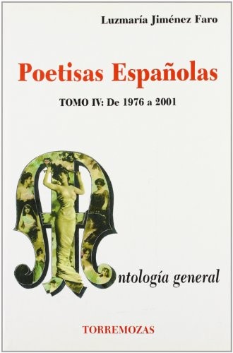 Cover for Poetisas Españolas. Antología General Tomo IV. De 1976 a 2001
