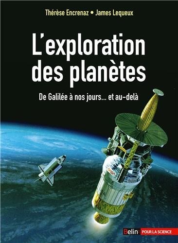 Cover for L'exploration des planètes : De Galilée à nos jours... et au-delà