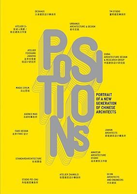 Cover for Positions Portrait Dune Nouvelle Gnration Darchitectes Chinois