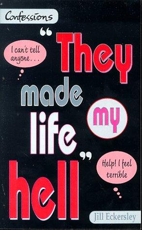 Cover for They Made My Life Hell (Point Confessions)