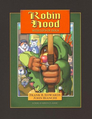 Cover for Robin Hood With Lots Of Dogs (Dog-Eared Classics)