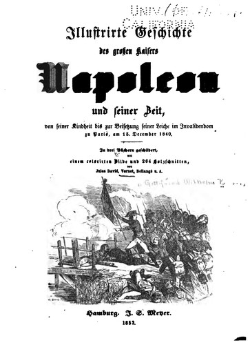 Cover for Illustrirte Geschichte des grossen Kaisers Napoleon und seiner Zeit: Von ...