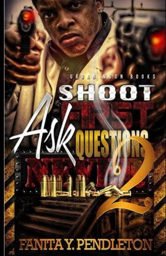 Cover for Shoot First Ask Questions Never Part 2