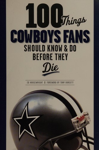 Cover for 100 things Cowboys fans should know & do before they die