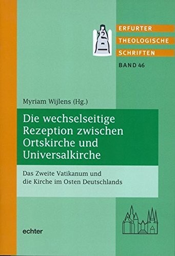 Cover for Die wechselseitige Rezeption zwischen Ortskirche und Universalkirche