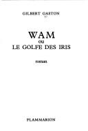 Cover for WAM; ou, Le golfe des iris