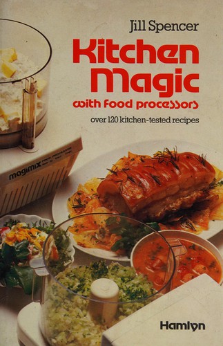 Cover for Kitchen magic with food processors