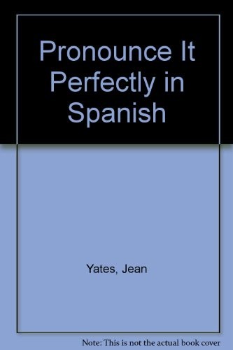 Cover for Pronounce it perfectly in Spanish