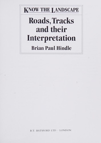 Cover for Roads, Tracks and Their Interpretation (Know the Landscape)