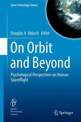 Cover for On Orbit And Beyond Psychological Perspectives On Human Spaceflight