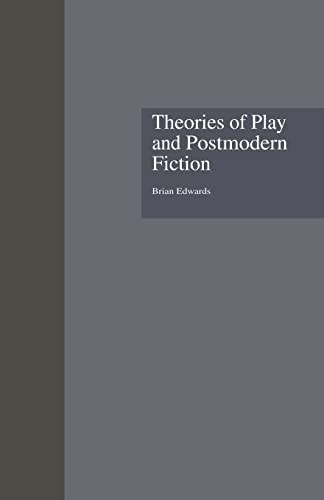 Cover for Theories of Play and Postmodern Fiction