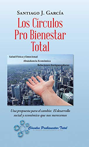 Cover for Los Círculos Pro Bienestar Total : Una Propuesta Para El Cambio
