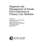 Cover for Diagnosis and management of female pelvic infections in primary care medicine